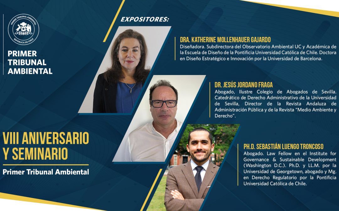 El Primer Tribunal Ambiental celebrará su VIII Aniversario con un seminario sobre el futuro del Derecho Ambiental