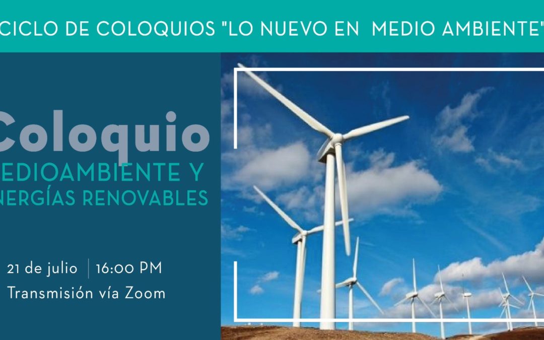 Ciclo de Coloquios: Medioambiente y energías renovables