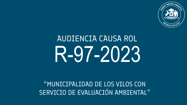 Ahora: Audiencia de Alegatos causa R-97-2023 «Municipalidad de Los Vilos con Servicio de Evaluación Ambiental»