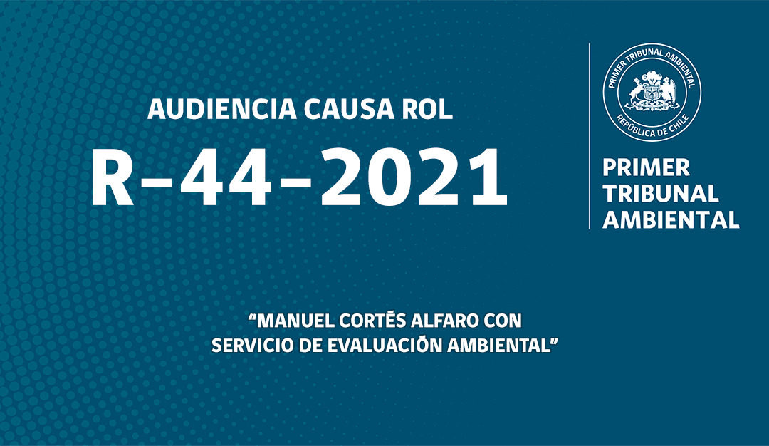 Causa R-44-2021 «Manuel Cortés Alfaro con Servicio de Evaluación Ambiental»