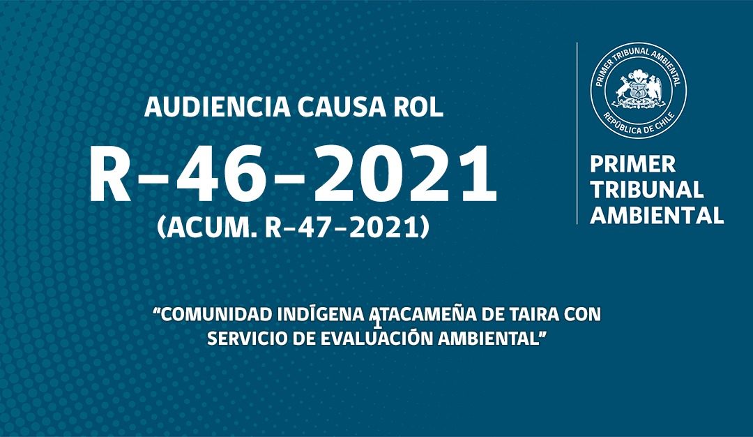 R-46-2021 (acum. R-47-2021): «Comunidad Indígena Atacameña de Taira con Servicio de Evaluación Ambiental»