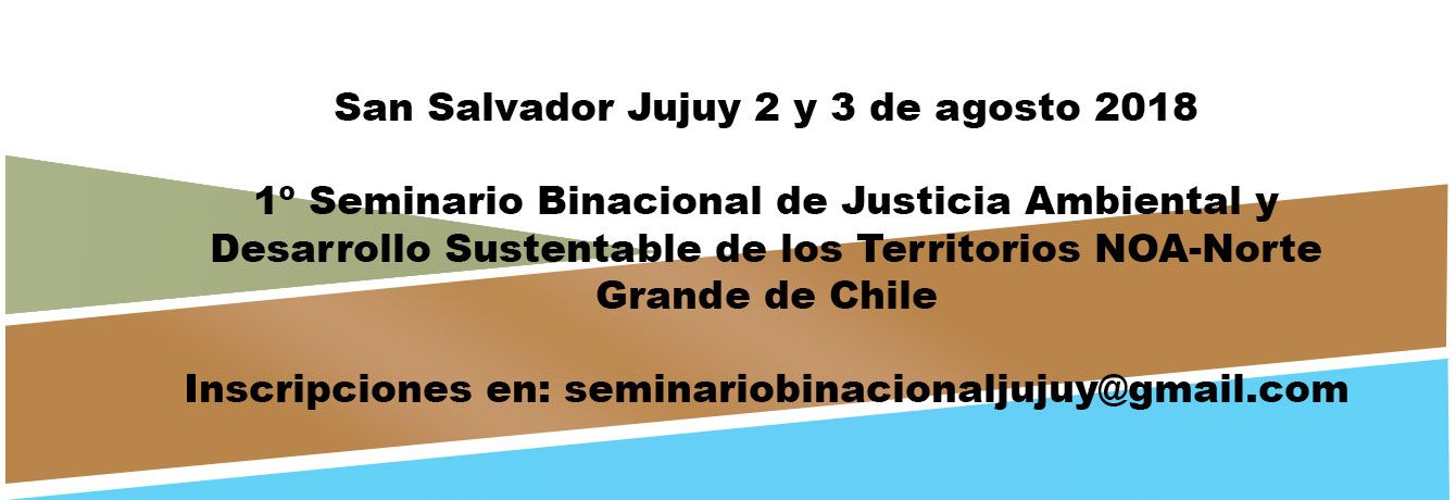 Ministros del 1TA participan en 1º Seminario Binacional de Justicia Ambiental y Desarrollo Sustentable de los territorios del NOA-Norte Grande de Chile